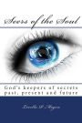 Seer's of the Soul: God Keepers of Secrets Past, Present and Future