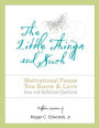 The Little Things and Such: Motivational Poems You Know and Love Now With Reflection Questions