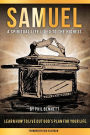 Samuel: A Spiritual Life Lived to the Highest