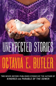 Title: Unexpected Stories, Author: Octavia E. Butler