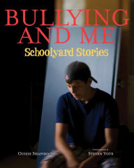 Bullying and Me: Schoolyard Stories