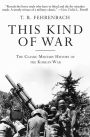 This Kind of War: The Classic Military History of the Korean War