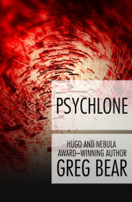 Title: Psychlone, Author: Greg Bear