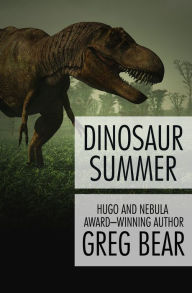 Title: Dinosaur Summer, Author: Greg Bear