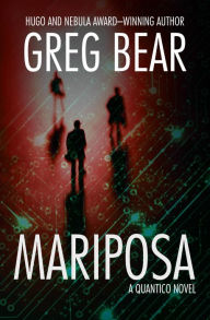 Title: Mariposa (Quantico Series #2), Author: Greg Bear