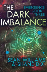 Title: The Dark Imbalance, Author: Sean Williams