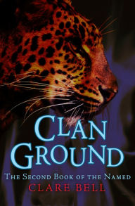 Title: Clan Ground, Author: Clare Bell