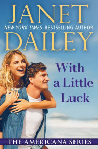 Title: With a Little Luck, Author: Janet Dailey