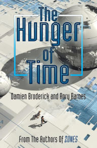 Title: The Hunger of Time, Author: Damien Broderick