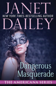 Title: Dangerous Masquerade, Author: Janet Dailey