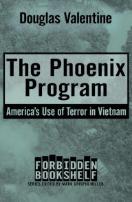 Title: The Phoenix Program: America's Use of Terror in Vietnam, Author: Douglas Valentine