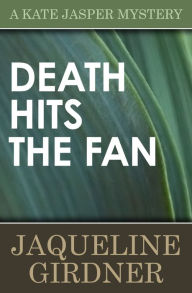 Title: Death Hits the Fan, Author: Jaqueline Girdner