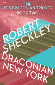 Title: Draconian New York, Author: Robert Sheckley