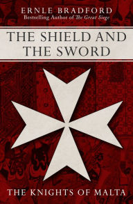 Title: The Shield and the Sword, Author: Ernle Bradford