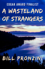 Title: A Wasteland of Strangers, Author: Bill Pronzini