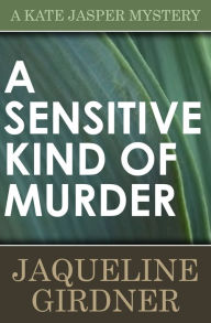 Title: A Sensitive Kind of Murder, Author: Jaqueline Girdner