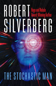 Title: The Stochastic Man, Author: Robert Silverberg