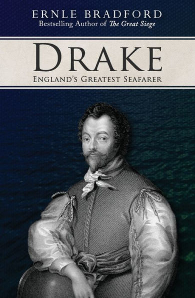 Drake: England's Greatest Seafarer