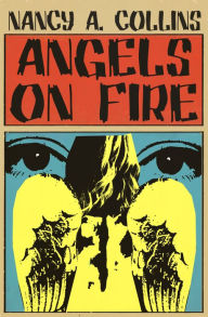 Title: Angels on Fire, Author: Nancy A. Collins