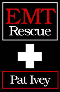 Title: EMT Rescue, Author: Pat Ivey
