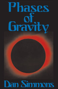 Title: Phases of Gravity, Author: Dan Simmons