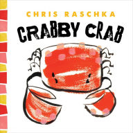 Title: Crabby Crab, Author: Chris Raschka