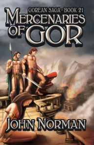 Title: Mercenaries of Gor (Gorean Saga #21), Author: John Norman
