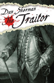 Title: The Traitor, Author: Dan Sherman