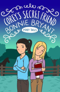 Title: Corey's Secret Friend, Author: Bonnie Bryant
