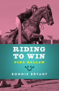Title: Riding to Win, Author: Bonnie Bryant