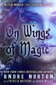 Title: On Wings of Magic, Author: Andre Norton