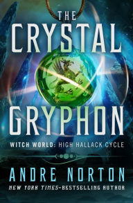 Title: The Crystal Gryphon, Author: Andre Norton