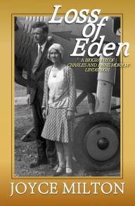 Title: Loss of Eden: A Biography of Charles and Anne Morrow Lindbergh, Author: Joyce Milton