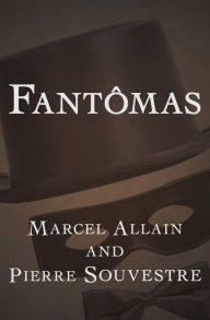 Title: Fantômas, Author: Marcel Allain