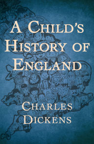 Title: A Child's History of England, Author: Charles Dickens
