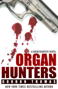 Title: Organ Hunters, Author: Gordon Thomas