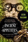 Ancient Appetites (Wildenstern Saga Series #1)
