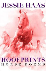 Title: Hoofprints: Horse Poems, Author: Jessie Haas