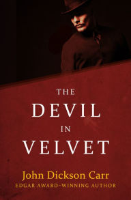 Title: The Devil in Velvet, Author: John Dickson Carr