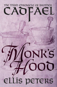 Title: Monk's Hood (Brother Cadfael Series #3), Author: Ellis Peters