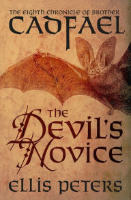 Title: The Devil's Novice (Brother Cadfael Series #8), Author: Ellis Peters