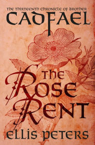 The Rose Rent (Brother Cadfael Series #13)