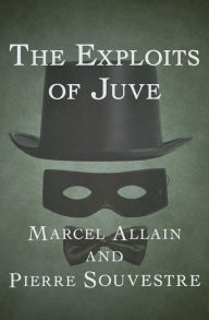 Title: The Exploits of Juve, Author: Marcel Allain