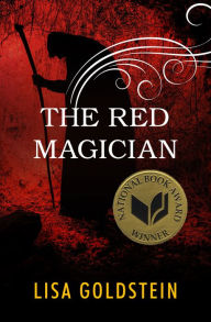 Title: The Red Magician, Author: Lisa Goldstein