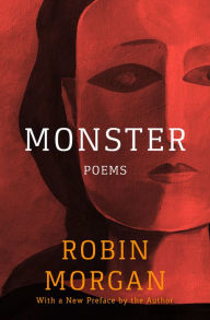 Title: Monster: Poems, Author: Robin Morgan