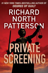 Title: Private Screening, Author: Richard North Patterson