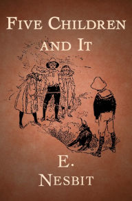 Title: Five Children and It, Author: E. Nesbit