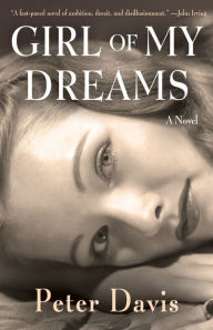 Title: Girl of My Dreams: A Novel, Author: Peter Davis