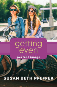 Title: Getting Even, Author: Susan Beth Pfeffer