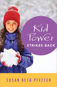 Title: Kid Power Strikes Back, Author: Susan Beth Pfeffer